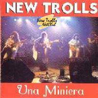 New Trolls : Una Miniera